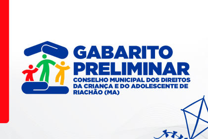 Gabarito Preliminar - Conselho Municipal dos Direitos da Criança e do Adolescente de Riachão (MA)